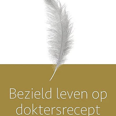 Bezield leven op doktersrecept